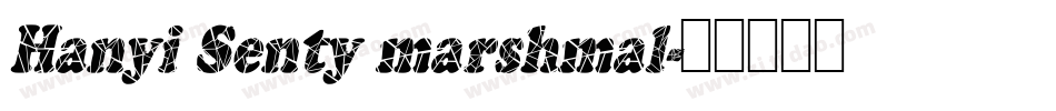 Hanyi Senty marshmal字体转换